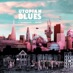 Utopian Blues