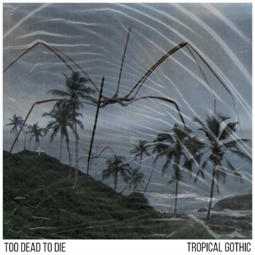 Tropical Gothic