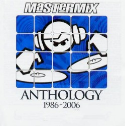 Mastermix Anthology 1986 – 2006