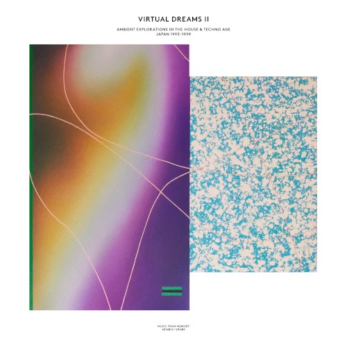 Virtual Dreams II: Ambient Explorations in the House & Techno Age, Japan 1993–1999