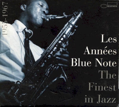 Les Années Blue Note - The Finest In Jazz - 1955-1967