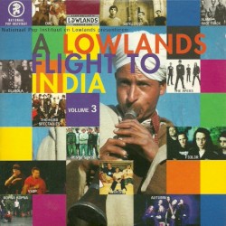 A Lowlands Flight To India Volume 3