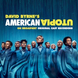 American Utopia on Broadway: Original Cast Recording