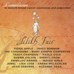 Lilith Fair: A Compilation to Benefit Breast Cancer Awareness and Prevention