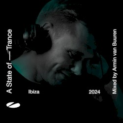 Armin van Buuren: A State of Trance - Ibiza 2024