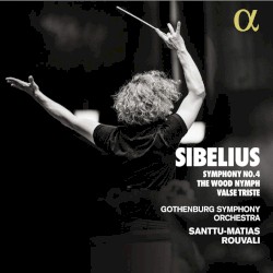 Symphony no. 4 / The Wood Nymph / Valse triste