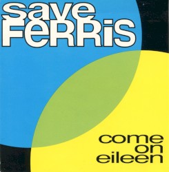 Come On Eileen