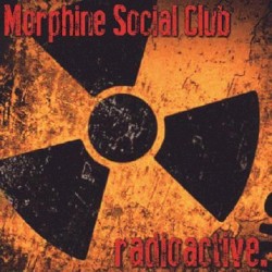 Radioactive.