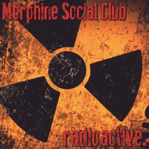 Radioactive.