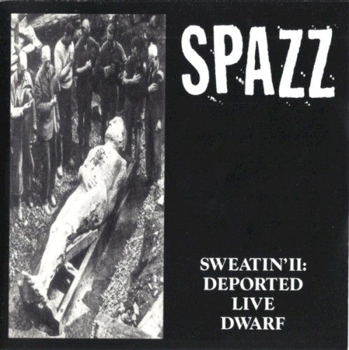 Sweatin’ II: Deported Live Dwarf