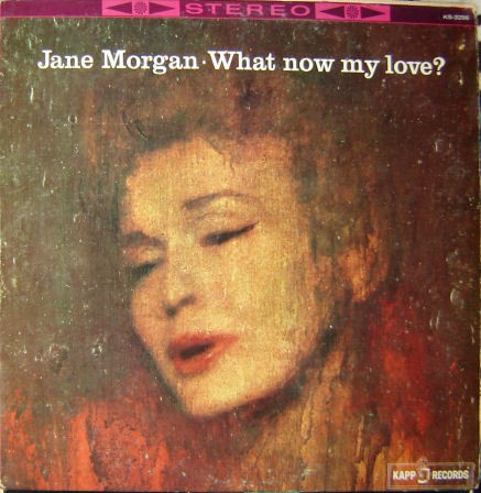 What Now My Love?