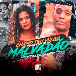 Chamo teu vulgo malvadão