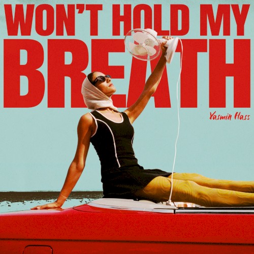 Won’t Hold My Breath