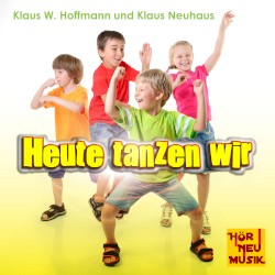 Heute tanzen wir
