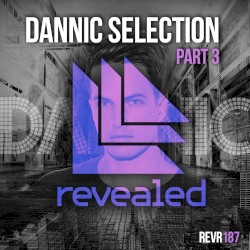 Dannic Selection Part 3