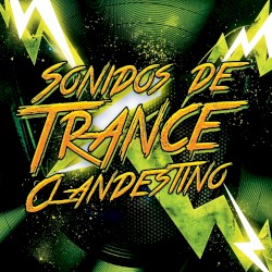Sonidos de Trance Clandestino