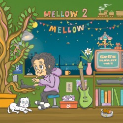 Mellow Mellow ~GeG’s Playlist Vol.2~