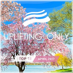 Uplifting Only: Top 15: April 2017