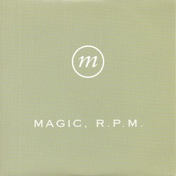 Magic, R.P.M.