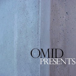 Omid Presents…