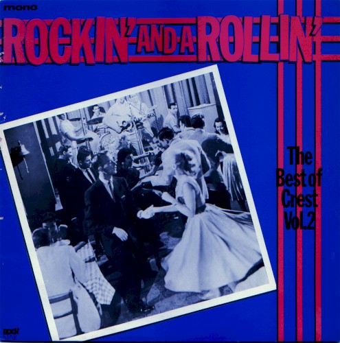 The Best of Crest Records, Volume 2: Rockin’ and a Rollin’