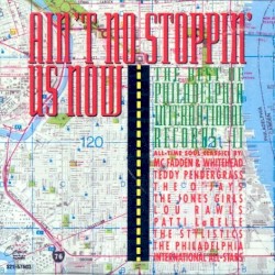 The Best of Philadelphia International Records, Volume II: Ain’t No Stoppin’ Us Now