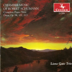Chamber Music of Robert Schumann: Complete Piano Trios nos. 1-3 / Duos op. 94, 102, 113