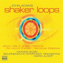 Shaker Loops / The Wound-Dresser / Short Ride in a Fast Machine