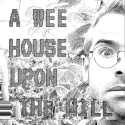 A Wee House Upon the Hill