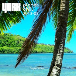 Planet Chill 2013-03 (compiled by York)