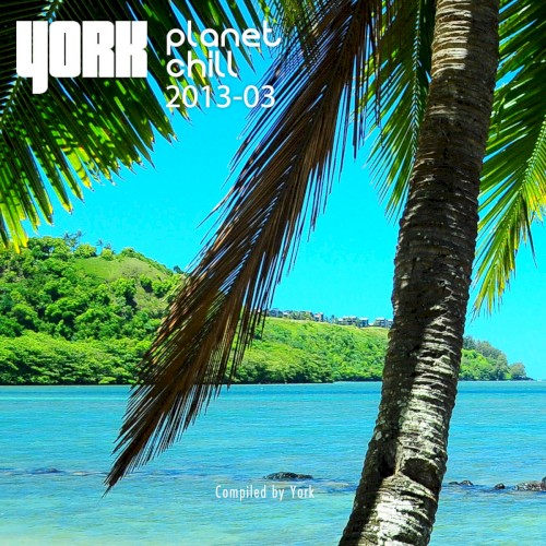 Planet Chill 2013-03 (compiled by York)