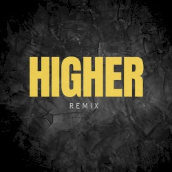 Higher (Remix)