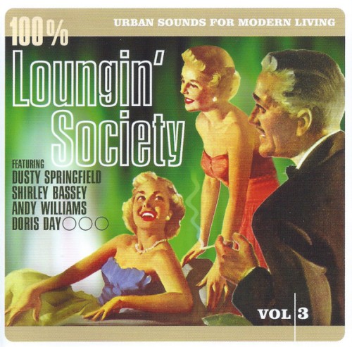 100% Loungin’ Society: Urban Sounds for Modern Living, Vol. 3