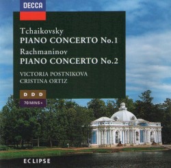 Tchaikovsky: Piano Concerto no. 1 / Rachmaninov: Piano Concerto no. 2