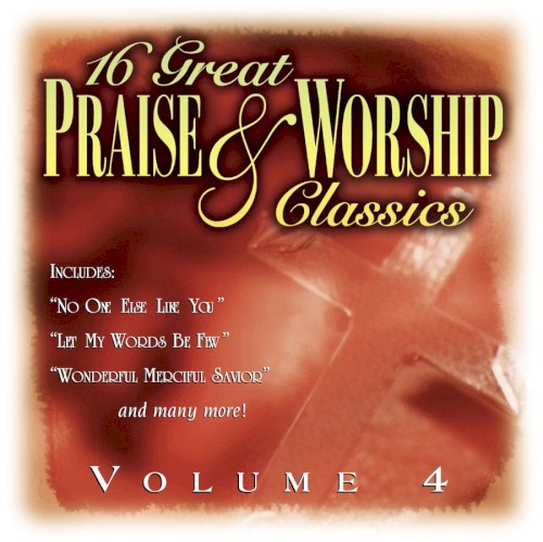 16 Great Praise & Worship Classics, Vol.4