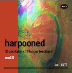 harpooned (2 oscillator x 1 Flanger feedback)