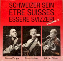 Schweizer sein – Être Suisses – Essere Svizzeri, Volume 2