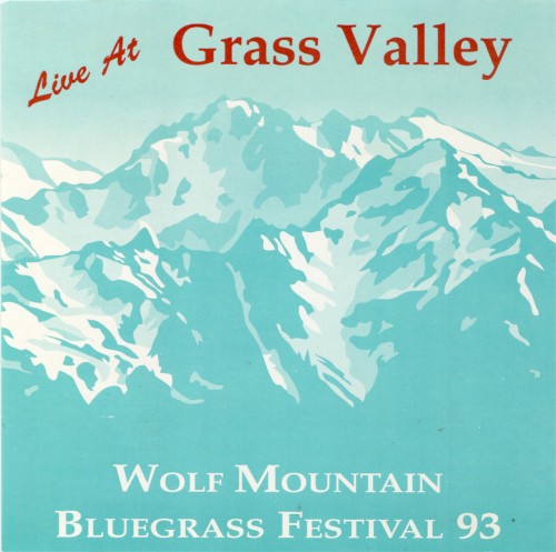 Live at Grass Valley: Wolf Mountain Bluegrass Festival 93