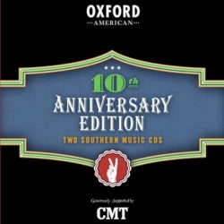 Oxford American: 10th Anniversary Edition (Two Southern Music CDs)