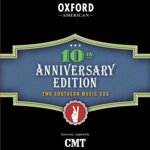 Oxford American: 10th Anniversary Edition (Two Southern Music CDs)