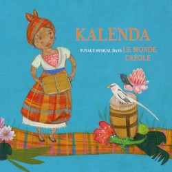 Kalenda (Voyage musical dans le monde créole)