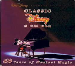 Classic Disney: 60 Years of Musical Magic
