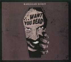 …Want You Dead