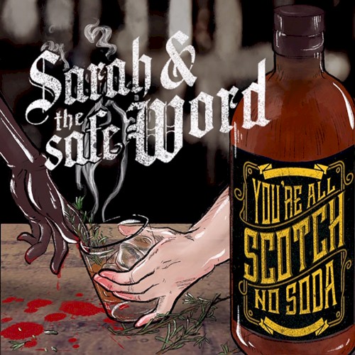 You’re All Scotch, No Soda
