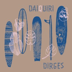 Technicolor Paradise: Daiquiri Dirges