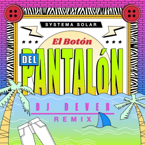 El Botón del Pantalón (DJ Dever Remix)