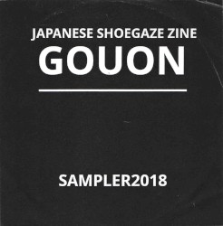 Japanese Shoegaze Zine GOUON - Sampler2018