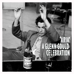 "Aria" - A Glenn Gould Celebration