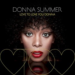 Love to Love You Donna