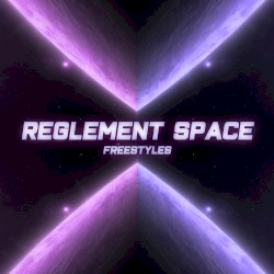 Le Règlement - Space Freestyles